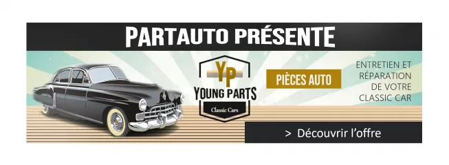 Partauto présente Young Parts : les pièces détachées compatibles avec votre Classic car pour son entretien et sa réparation