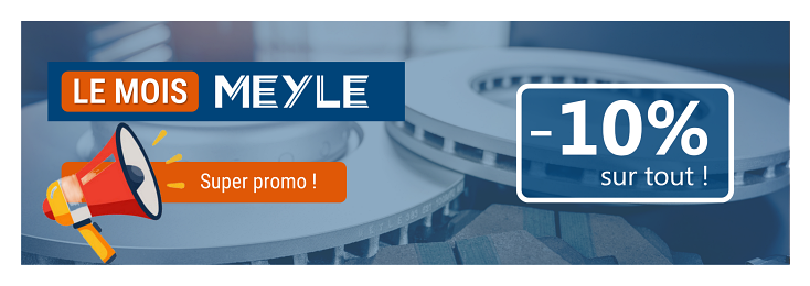 Le mois MEYLE : -10% sur tout !